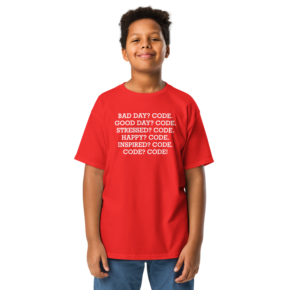 "Bad Day? Code. Good Day? Code. Stressed? Code. Happy? Code. Inspired? Code. Code? Code!" printed on a red youth classic tee worn by a male
