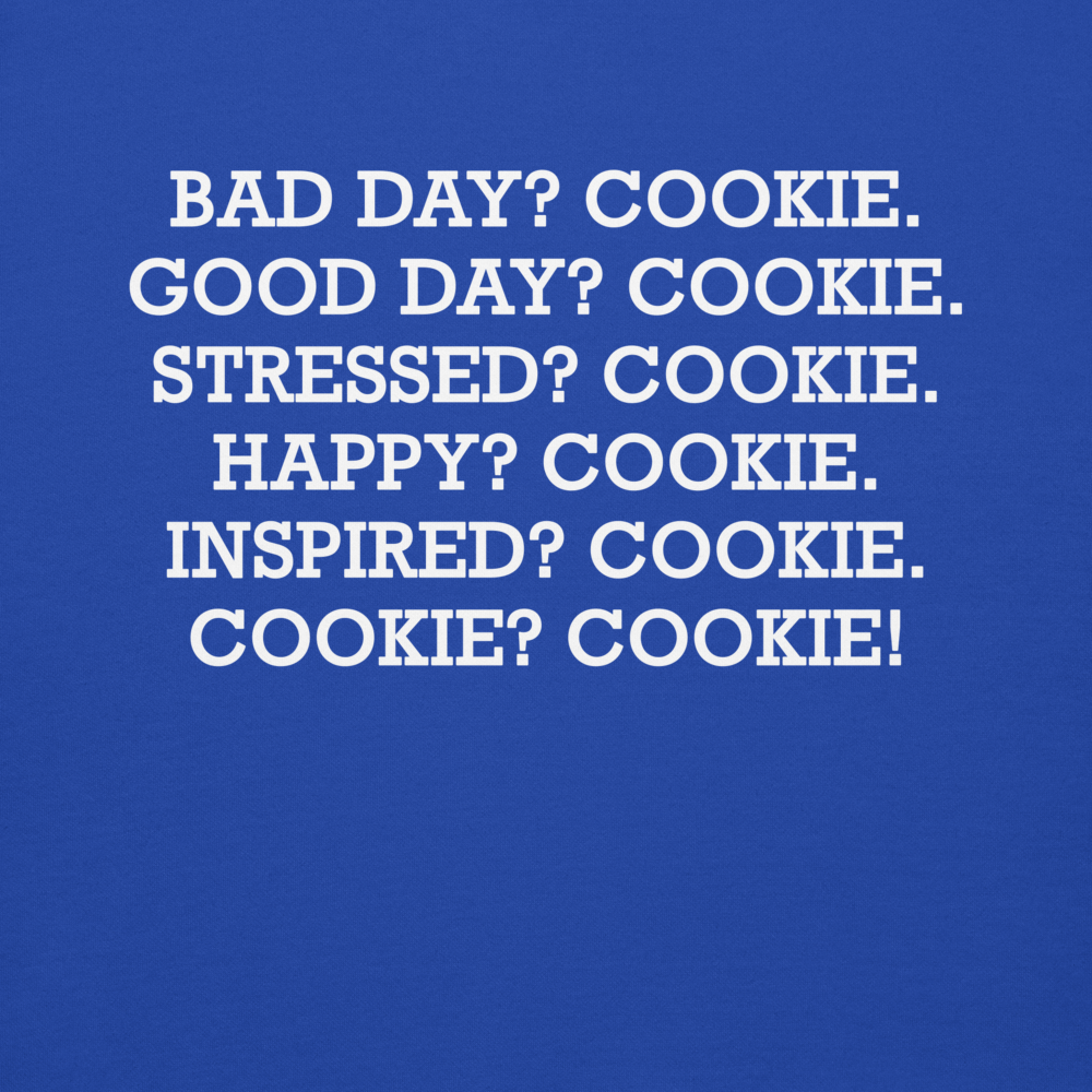 "Bad Day? Cook. Good Day? Cook. Stressed? Cook. Happy? Cook. Inspired? Cook. Cook? Cook!" printed on a team royal background