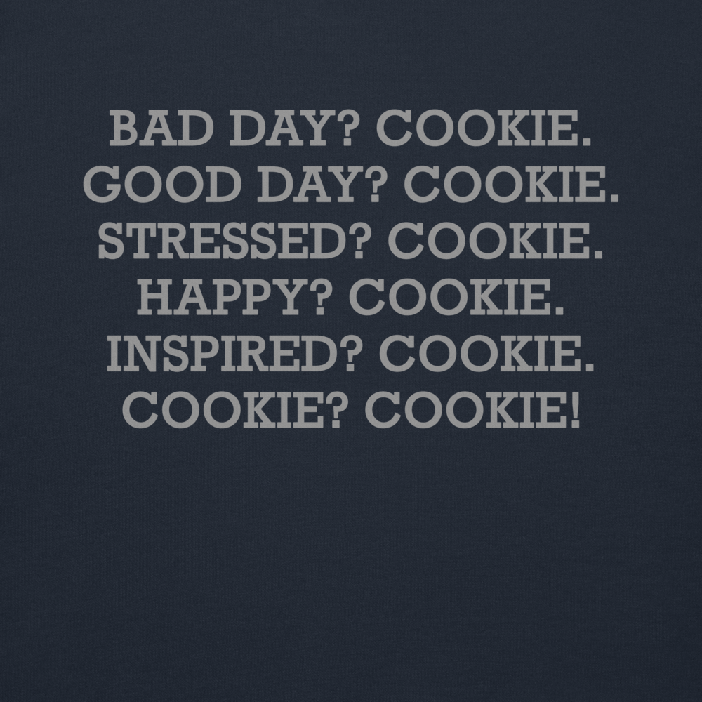 "Bad Day? Cookie. Good Day? Cookie. Stressed? Cookie. Happy? Cookie. Inspired? Cookie. Cookie? Cookie!" printed on a navy blazer background