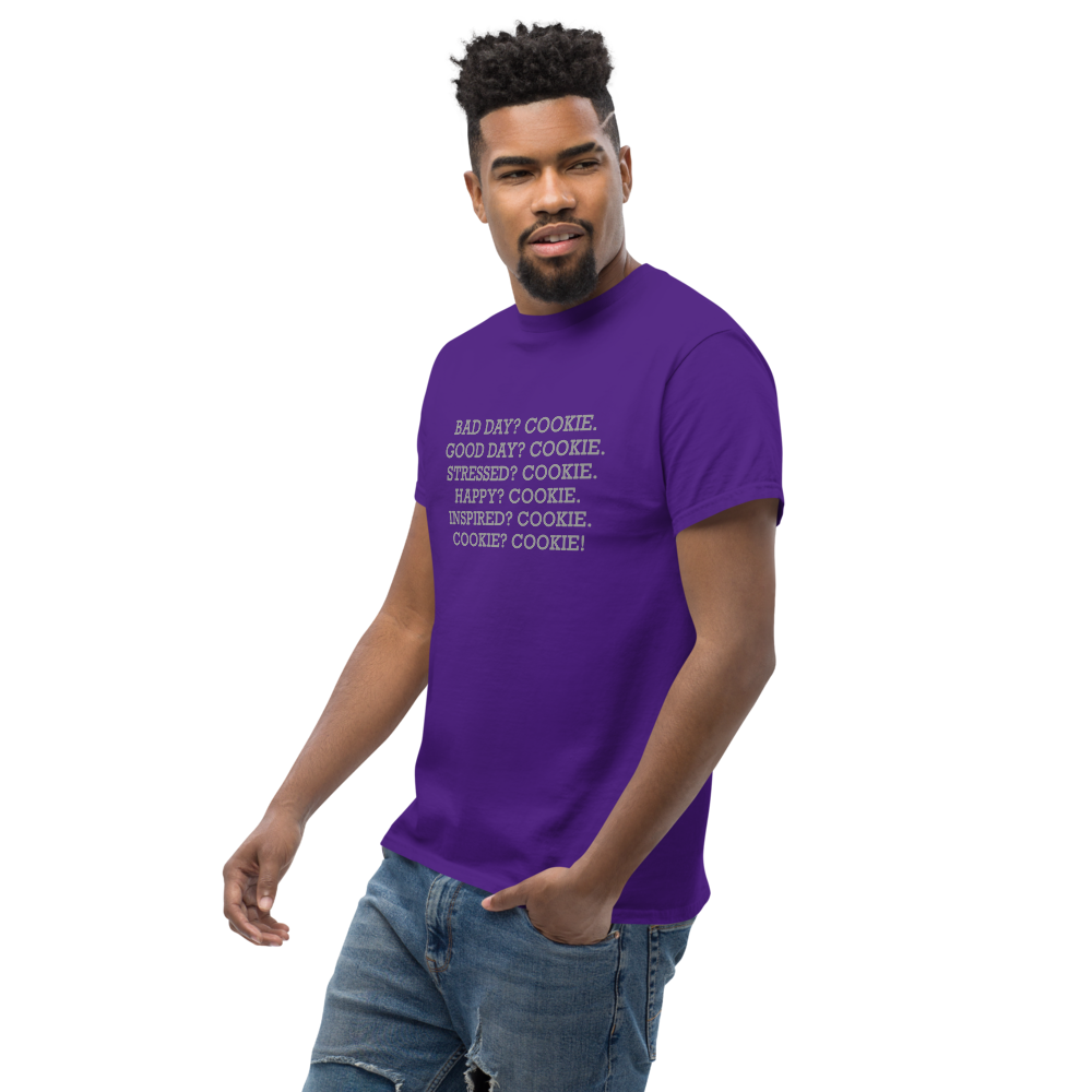 "Bad Day? Cookie. Good Day? Cookie. Stressed? Cookie. Happy? Cookie. Inspired? Cookie. Cookie? Cookie!" printed on a purple unisex classic tee worn by a male