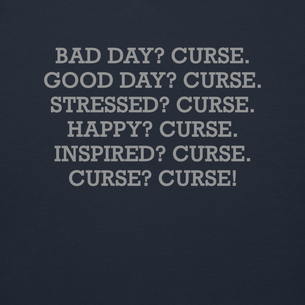 "Bad Day? Curse. Good Day? Curse. Stressed? Curse. Happy? Curse. Inspired? Curse. Curse? Curse!" printed on a navy blazer background