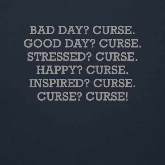"Bad Day? Curse. Good Day? Curse. Stressed? Curse. Happy? Curse. Inspired? Curse. Curse? Curse!" printed on a navy blazer background
