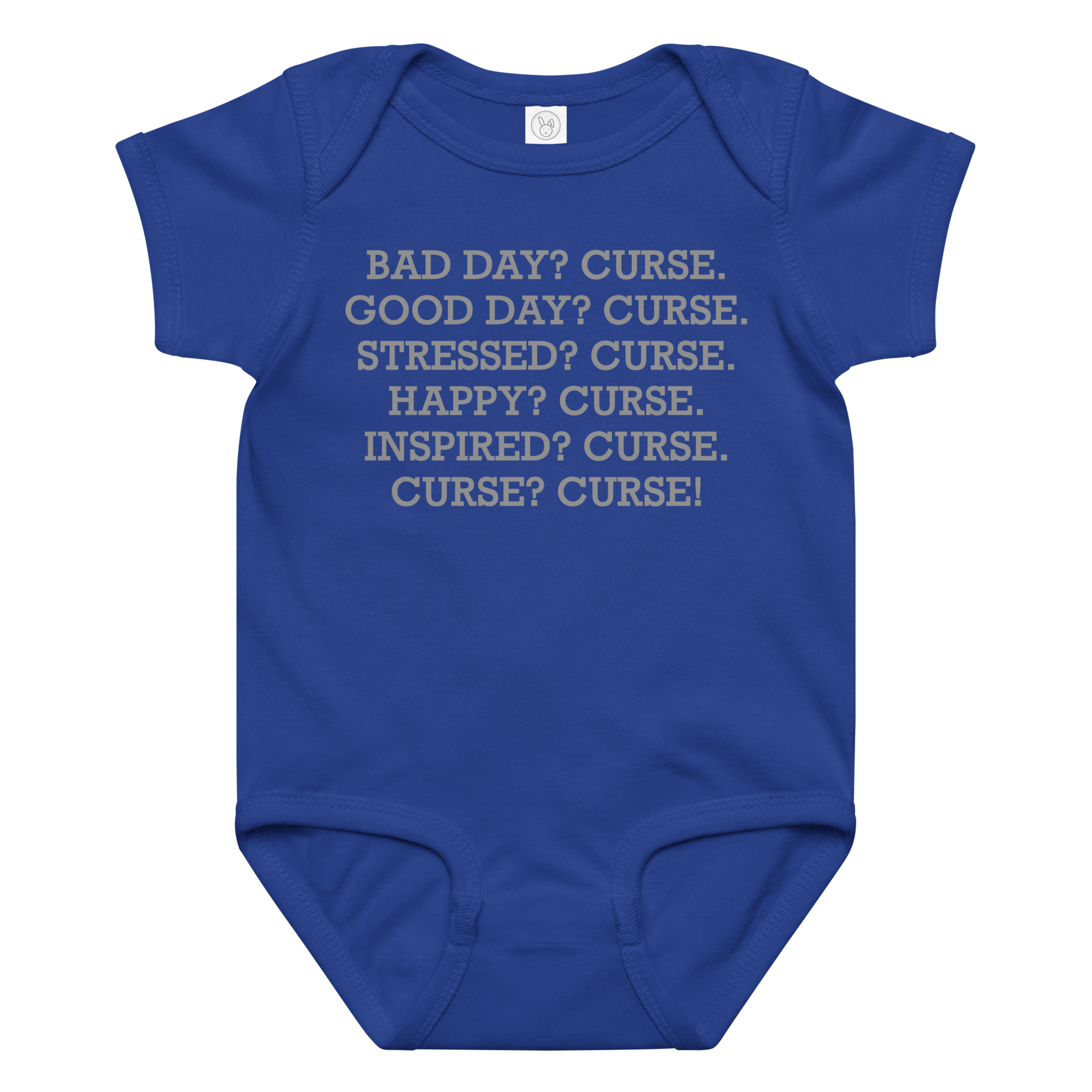 "Bad Day? Curse. Good Day? Curse. Stressed? Curse. Happy? Curse. Inspired? Curse. Curse? Curse!" printed on a royal baby jersey bodysuit laying on a flat surface amongst other clothes