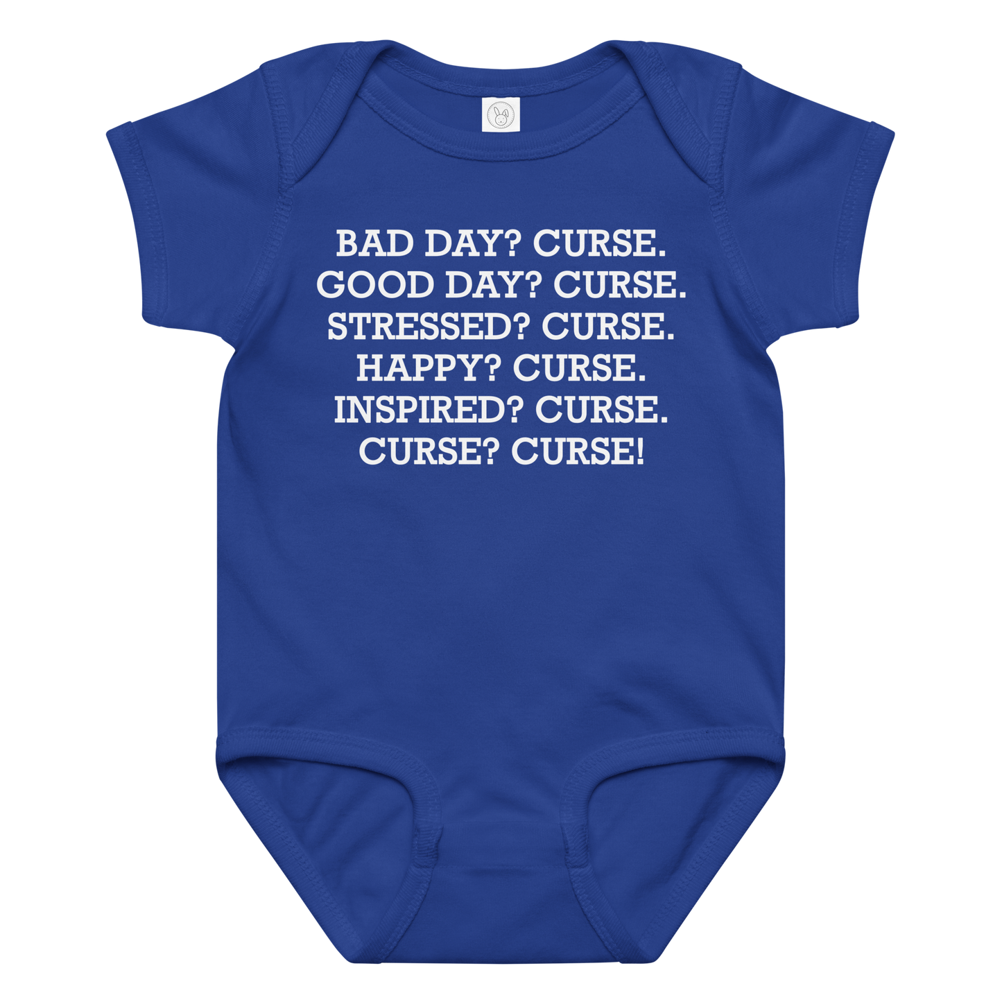 "Bad Day? Curse. Good Day? Curse. Stressed? Curse. Happy? Curse. Inspired? Curse. Curse? Curse!" printed on a royal baby jersey bodysuit laying on a flat surface amongst other clothes