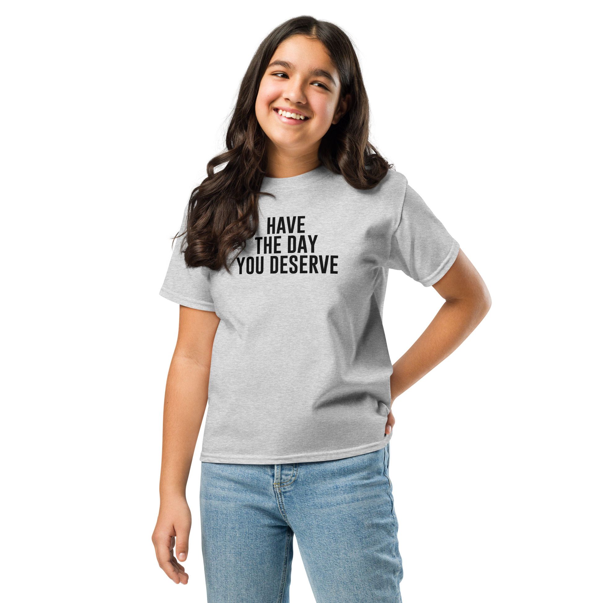 "Have the day you deserve" printed on a sport grey youth classic tee worn by a female