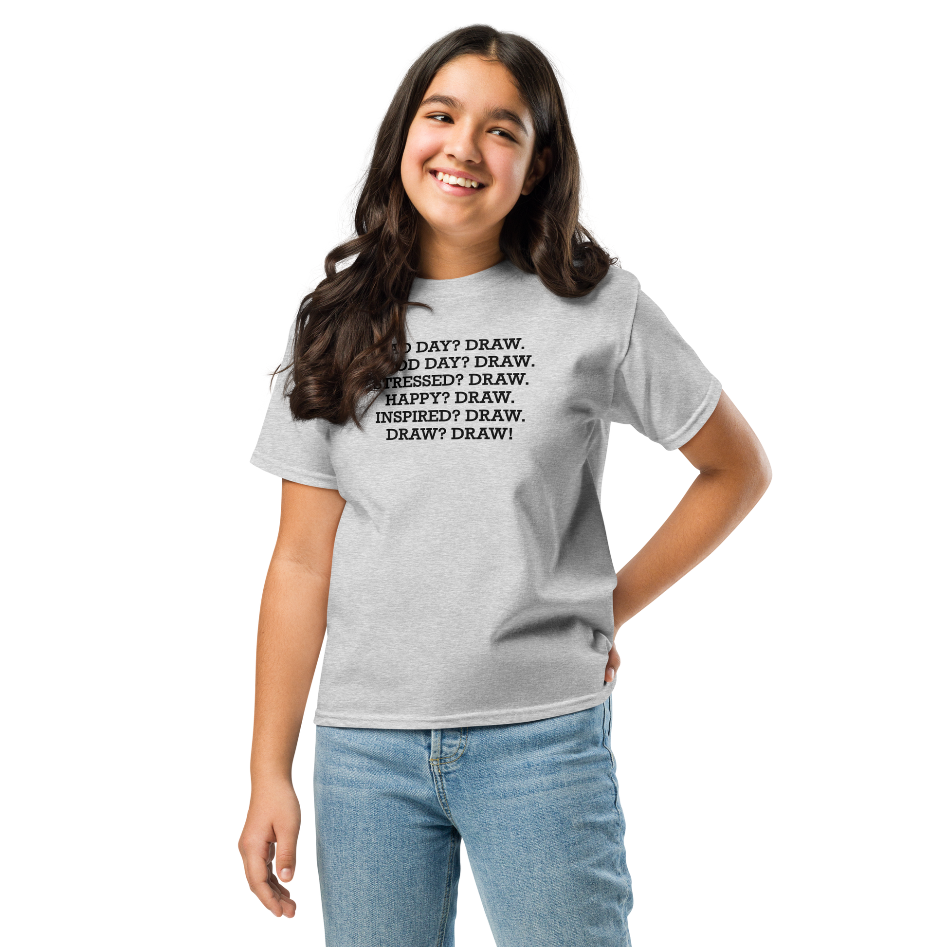"Bad Day? Draw. Good Day? Draw. Stressed? Draw. Happy? Draw. Inspired? Draw. Draw? Draw!" printed on a sport grey youth classic tee worn by a female