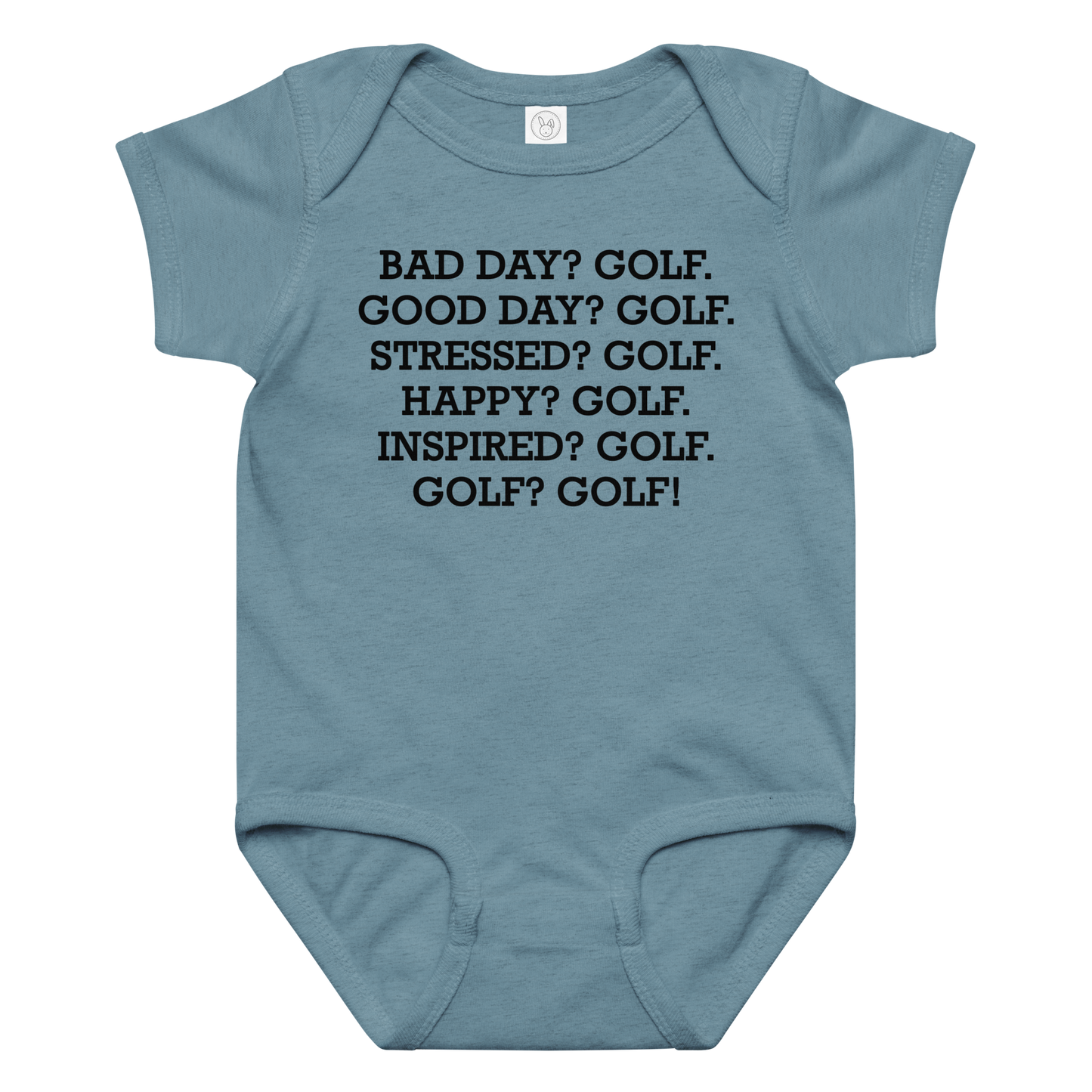 "Bad Day? Golf. Good Day? Golf. Stressed? Golf. Happy? Golf. Inspired? Golf. Golf? Golf!" printed on a vintage indigo baby jersey bodysuit laying on a flat surface amongst other clothes