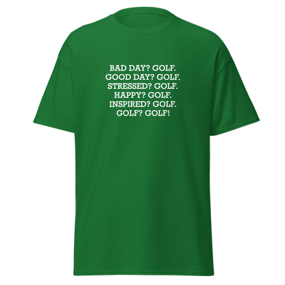 "Bad Day? Golf. Good Day? Golf. Stressed? Golf. Happy? Golf. Inspired? Golf. Golf? Golf!" printed on a turf green on an invisible body