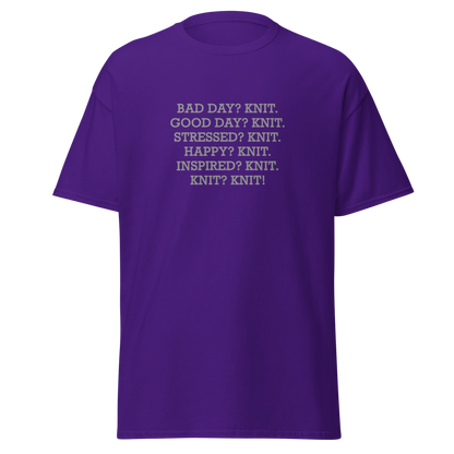 "Bad Day? Knit. Good Day? Knit. Stressed? Knit. Happy? Knit. Inspired? Knit. Knit? Knit!" printed on a purple on an invisible body