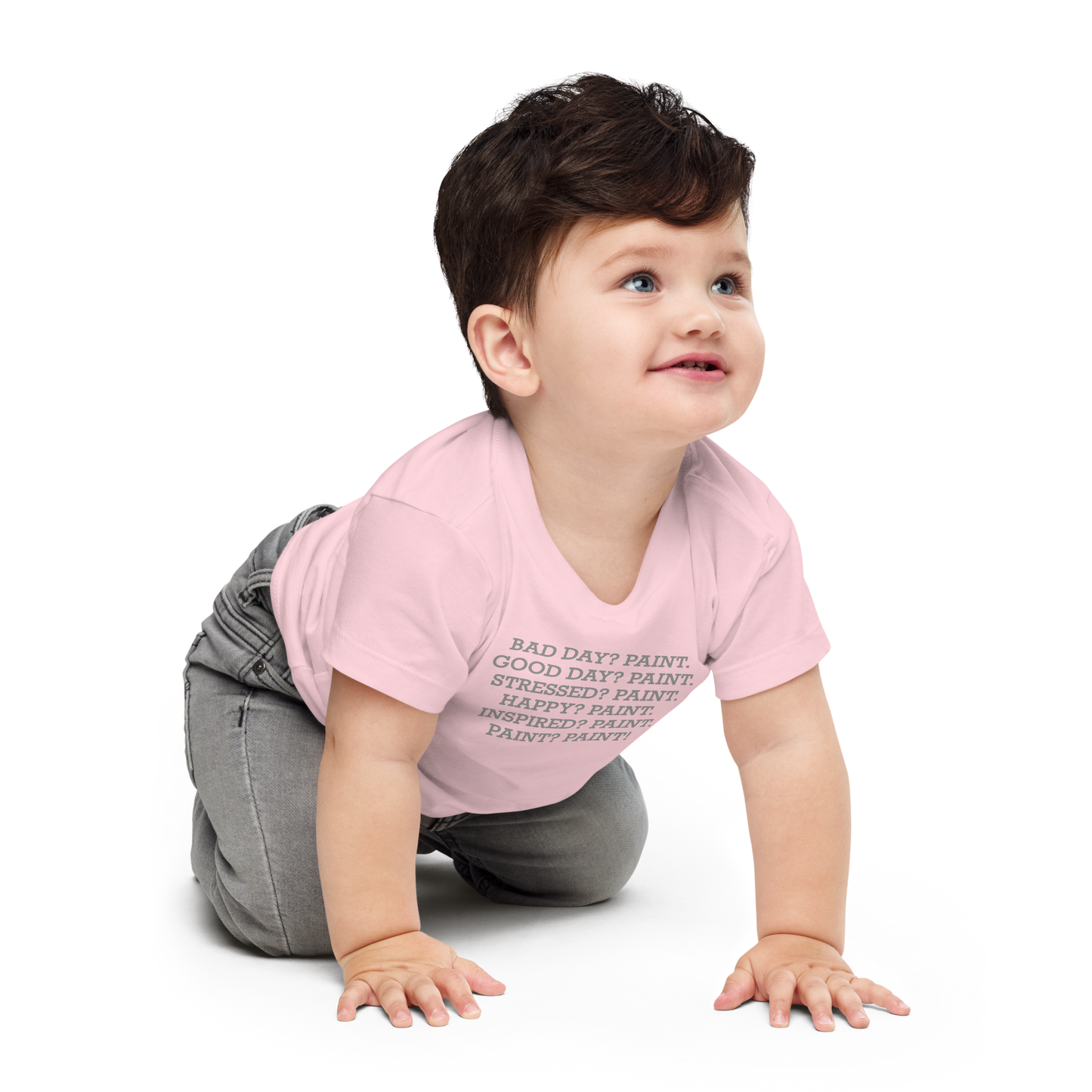 "Bad Day? Paint. Good Day? Paint. Stressed? Paint. Happy? Paint. Inspired? Paint. Paint? Paint!" printed on a pink baby jersey short sleeve tee worn by a male who is crawling