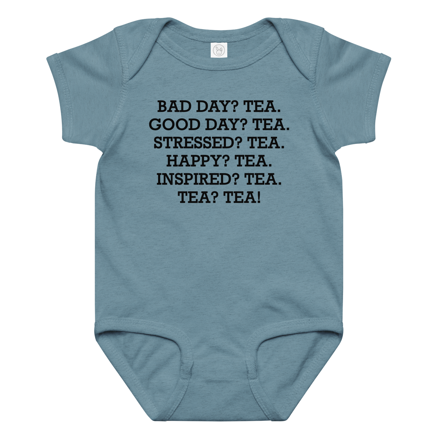 "Bad Day? Tea. Good Day? Tea. Stressed? Tea. Happy? Tea. Inspired? Tea. Tea? Tea!" printed on a vintage indigo baby jersey bodysuit laying on a flat surface amongst other clothes