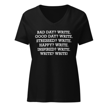 "Bad Day? Write. Good Day? Write. Stressed? Write. Happy? Write. Inspired? Write. Write? Write!" printed on a solid black blend on an invisible / simulated body