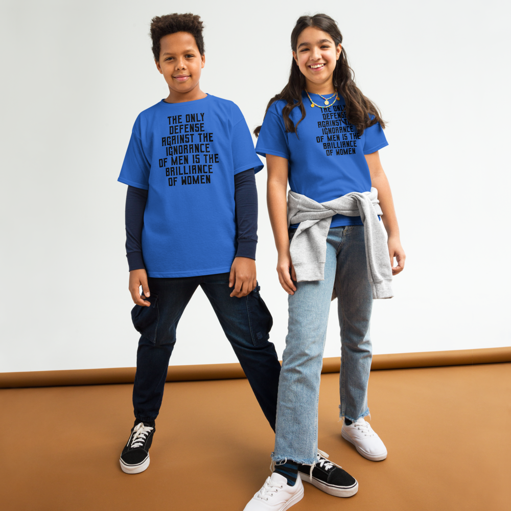 "The Only defense against the ignorance of men is the brilliance of women" printed on a royal youth classic tee worn by a female and male