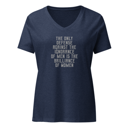 "The Only defense against the ignorance of men is the brilliance of women" printed on a heather navy on an invisible / simulated body