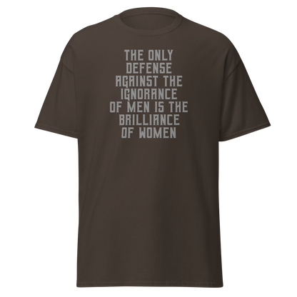 "The Only defense against the ignorance of men is the brilliance of women" printed on a dark chocolate on an invisible body