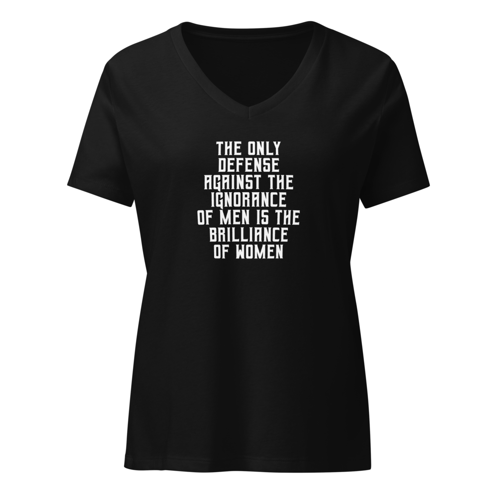 "The Only defense against the ignorance of men is the brilliance of women" printed on a solid black blend on an invisible / simulated body