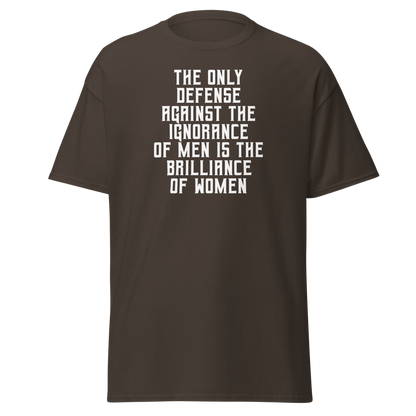 "The Only defense against the ignorance of men is the brilliance of women" printed on a dark chocolate on an invisible body