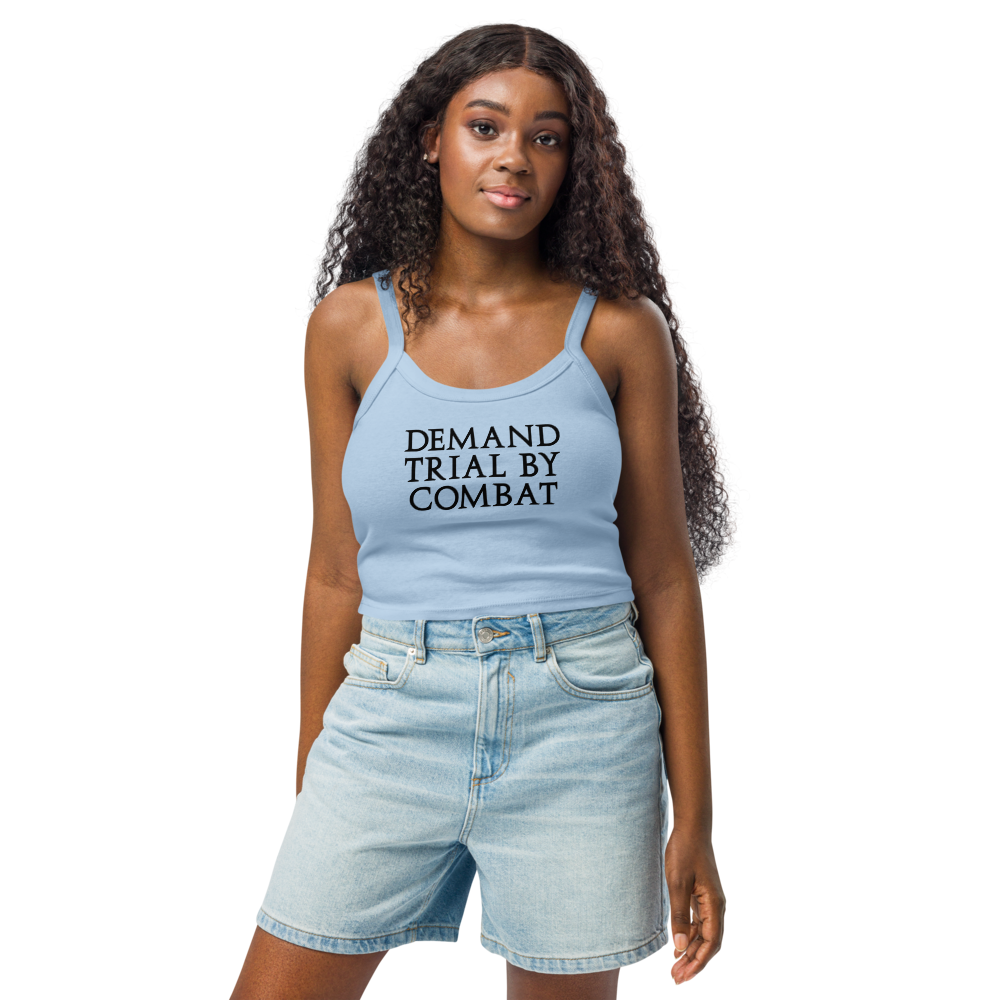 "Demand trial by combat" printed on a solid baby blue blend women's micro-rib tanktop worn by a female