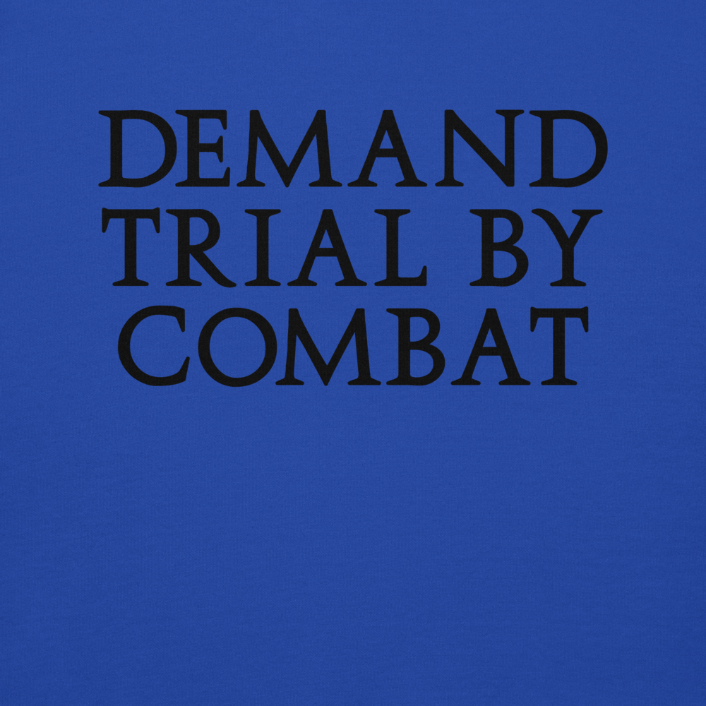 "Demand trial by combat" printed on a team royal background