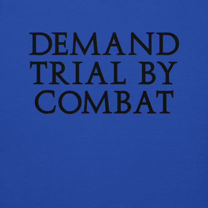 "Demand trial by combat" printed on a team royal background
