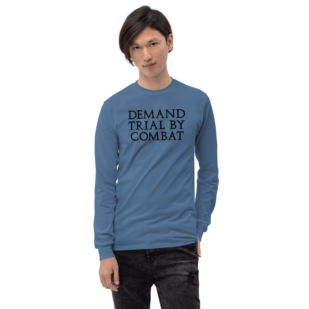 "Demand trial by combat" printed on a indigo blue men's long sleeve shirt worn by a male