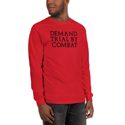 "Demand trial by combat" printed on a red men's long sleeve shirt worn by a male