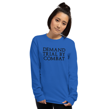 "Demand trial by combat" printed on a royal men's long sleeve shirt worn by a female