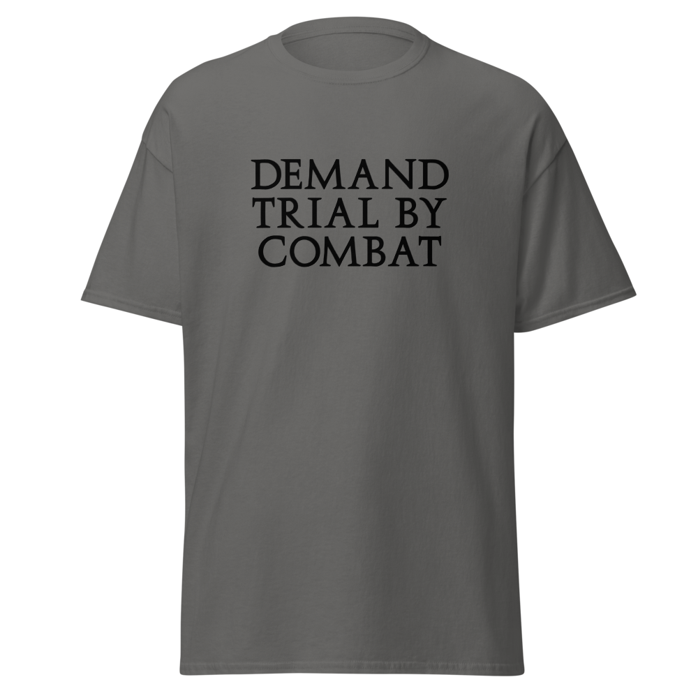 "Demand trial by combat" printed on a charcoal on an invisible body