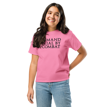 "Demand trial by combat" printed on a azalea youth classic tee worn by a female