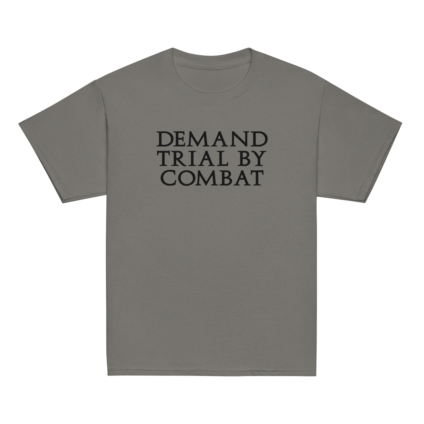 "Demand trial by combat" printed on a charcoal youth classic tee laying on a flat surface