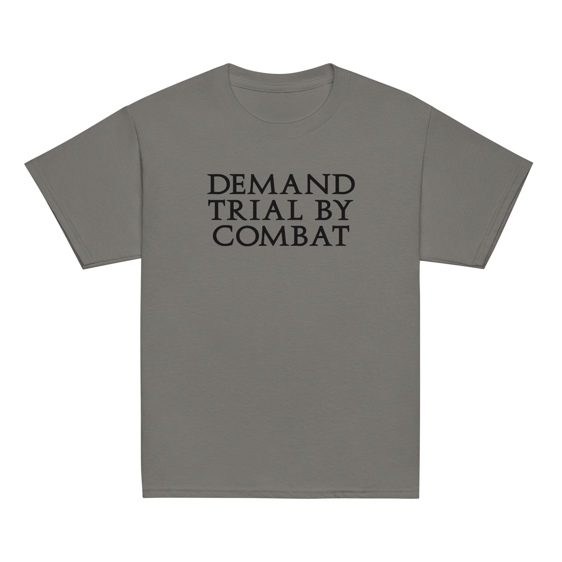 "Demand trial by combat" printed on a charcoal youth classic tee laying on a flat surface
