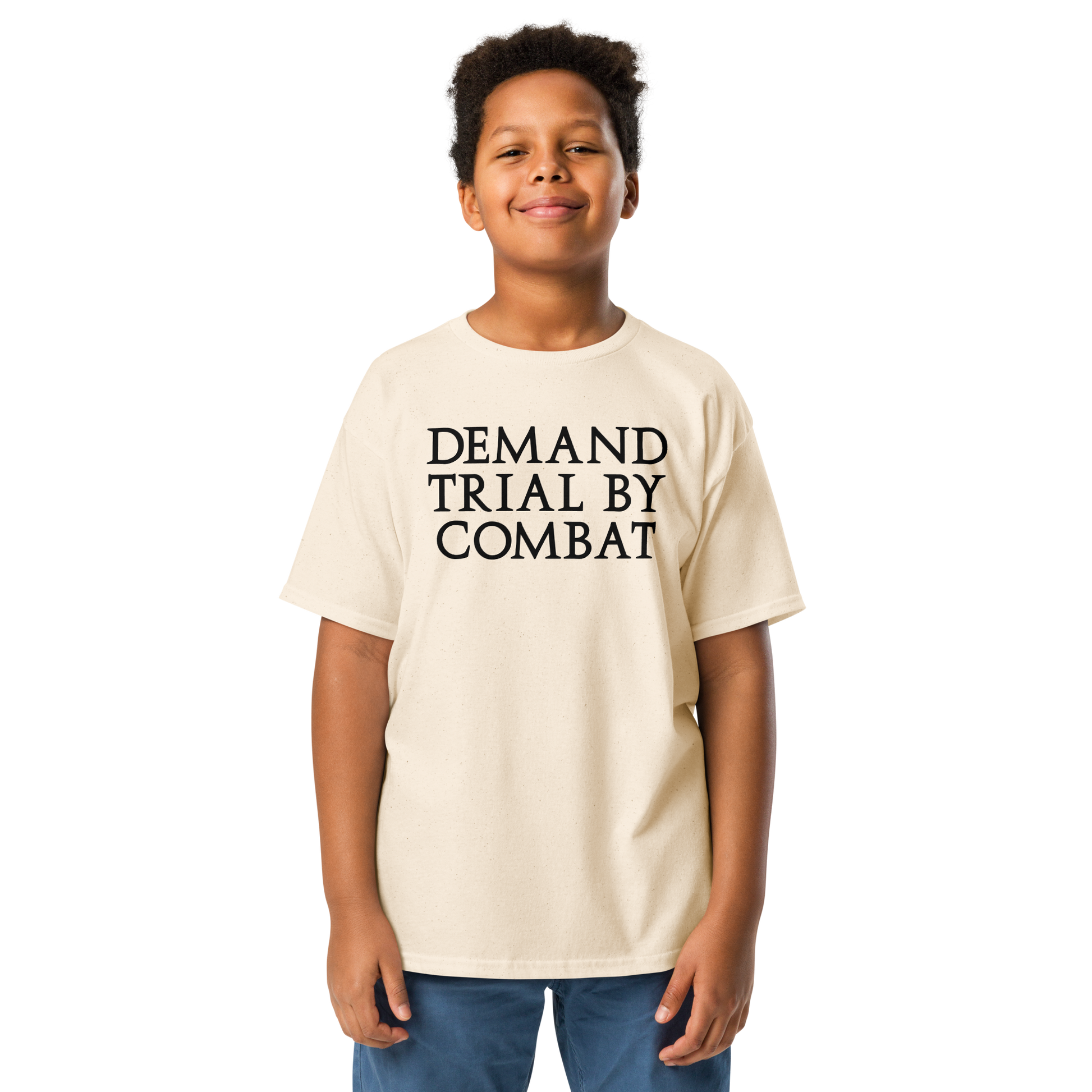 "Demand trial by combat" printed on a natural youth classic tee worn by a male