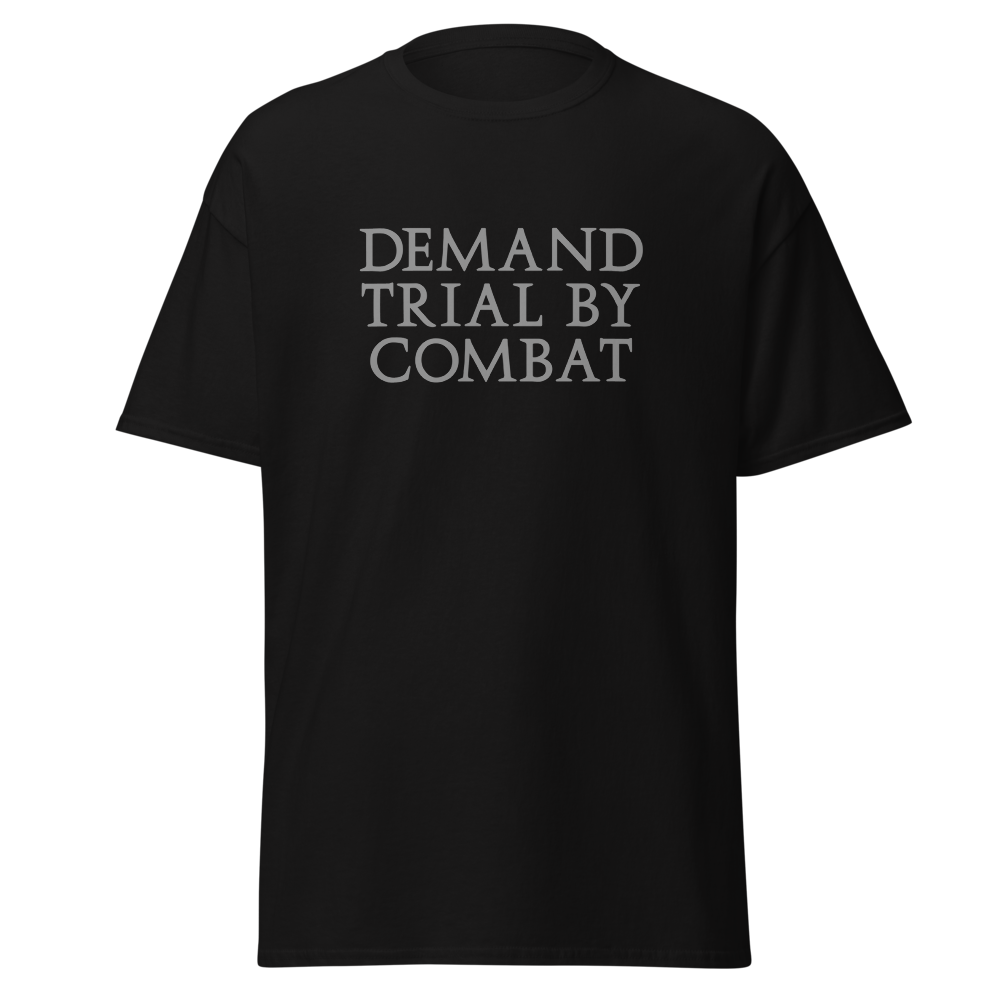 "Demand trial by combat" printed on a black on an invisible body