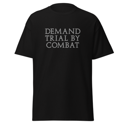 "Demand trial by combat" printed on a black on an invisible body