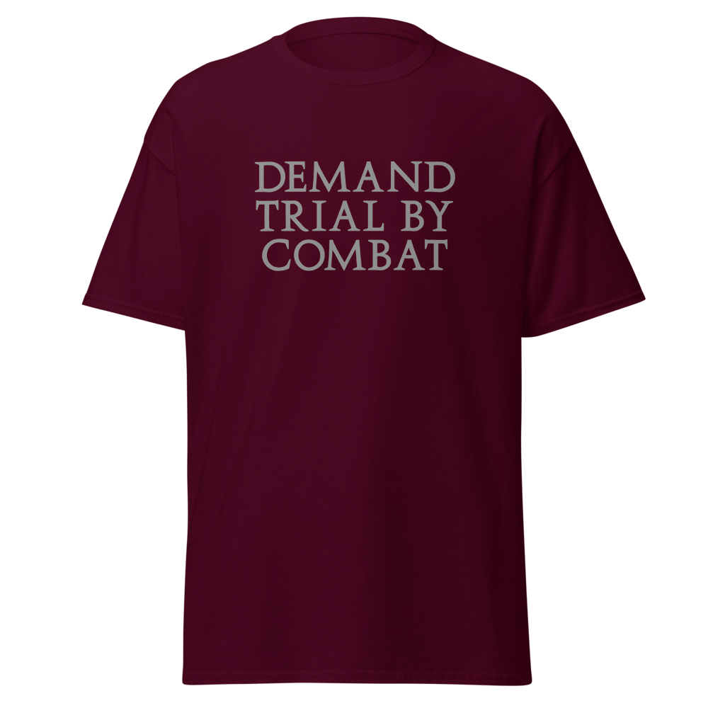 "Demand trial by combat" printed on a maroon on an invisible body