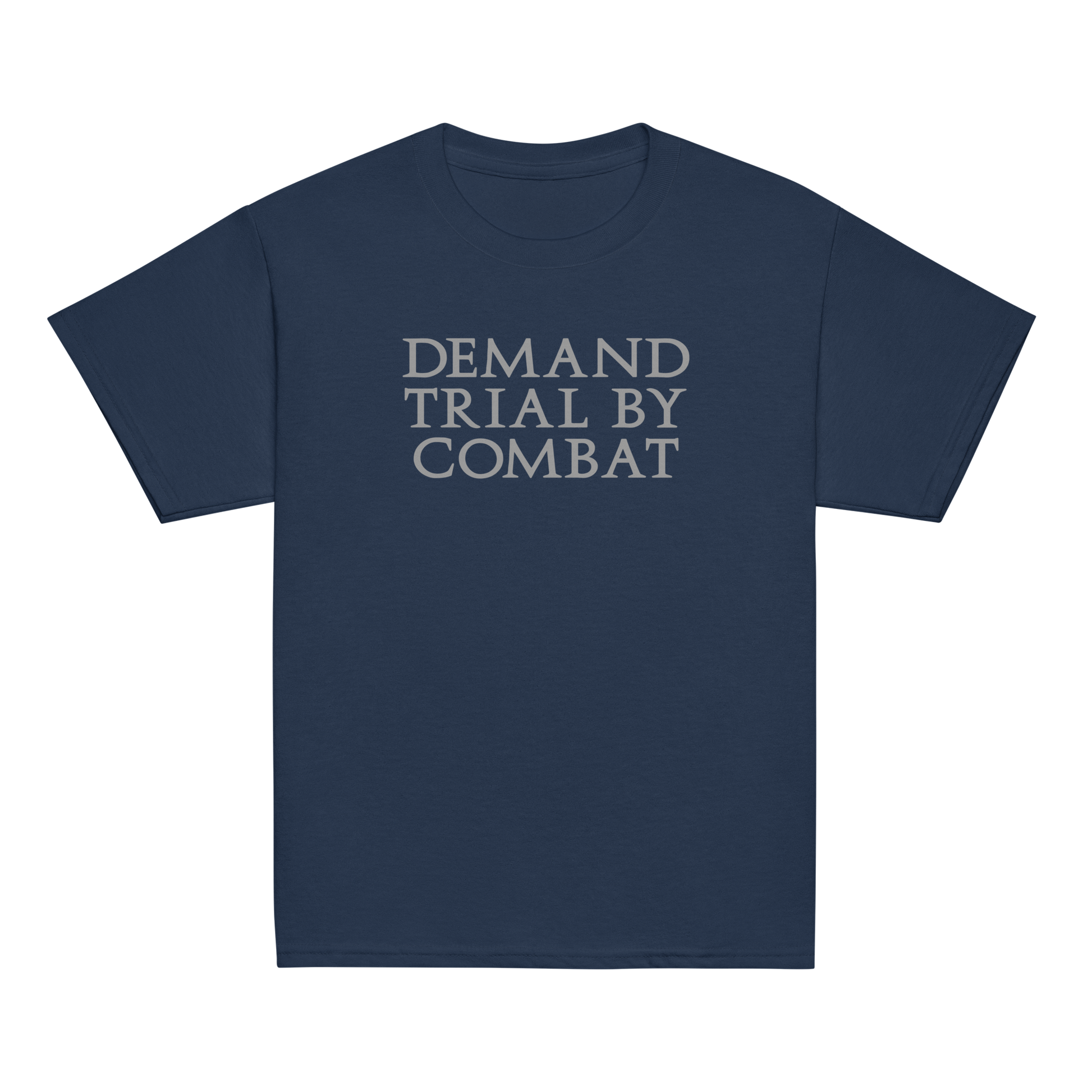 "Demand trial by combat" printed on a navy youth classic tee laying on a flat surface