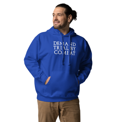 "Demand trial by combat" printed on a team royal unisex hoodie worn by a male