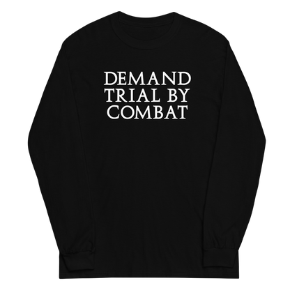 "Demand trial by combat" printed on a black men's long sleeve shirt laying on a flat surface