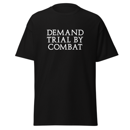 "Demand trial by combat" printed on a black on an invisible body