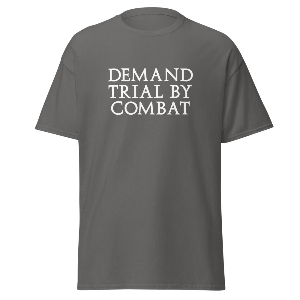 "Demand trial by combat" printed on a charcoal on an invisible body
