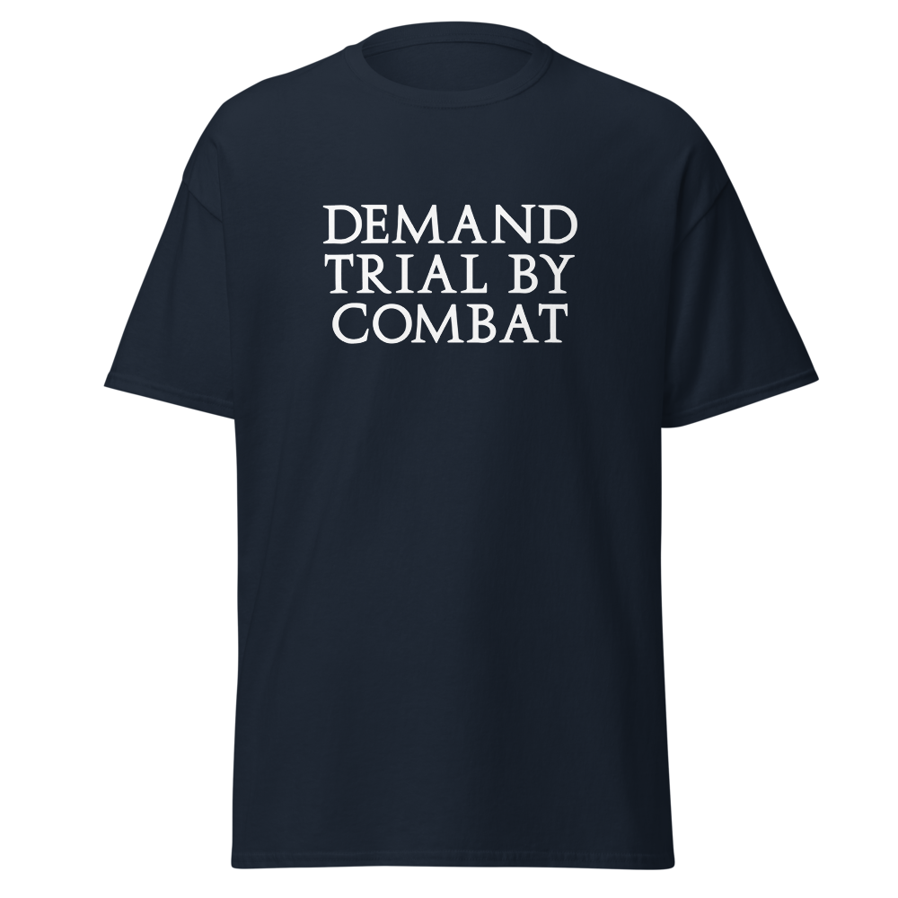 "Demand trial by combat" printed on a navy on an invisible body