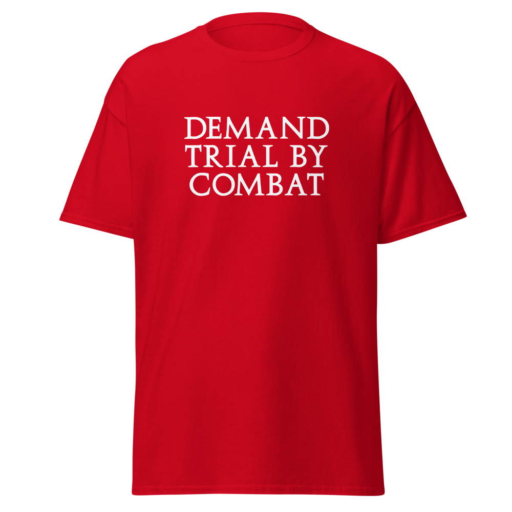 "Demand trial by combat" printed on a red on an invisible body