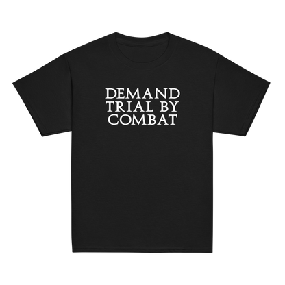 "Demand trial by combat" printed on a black youth classic tee laying on a flat surface
