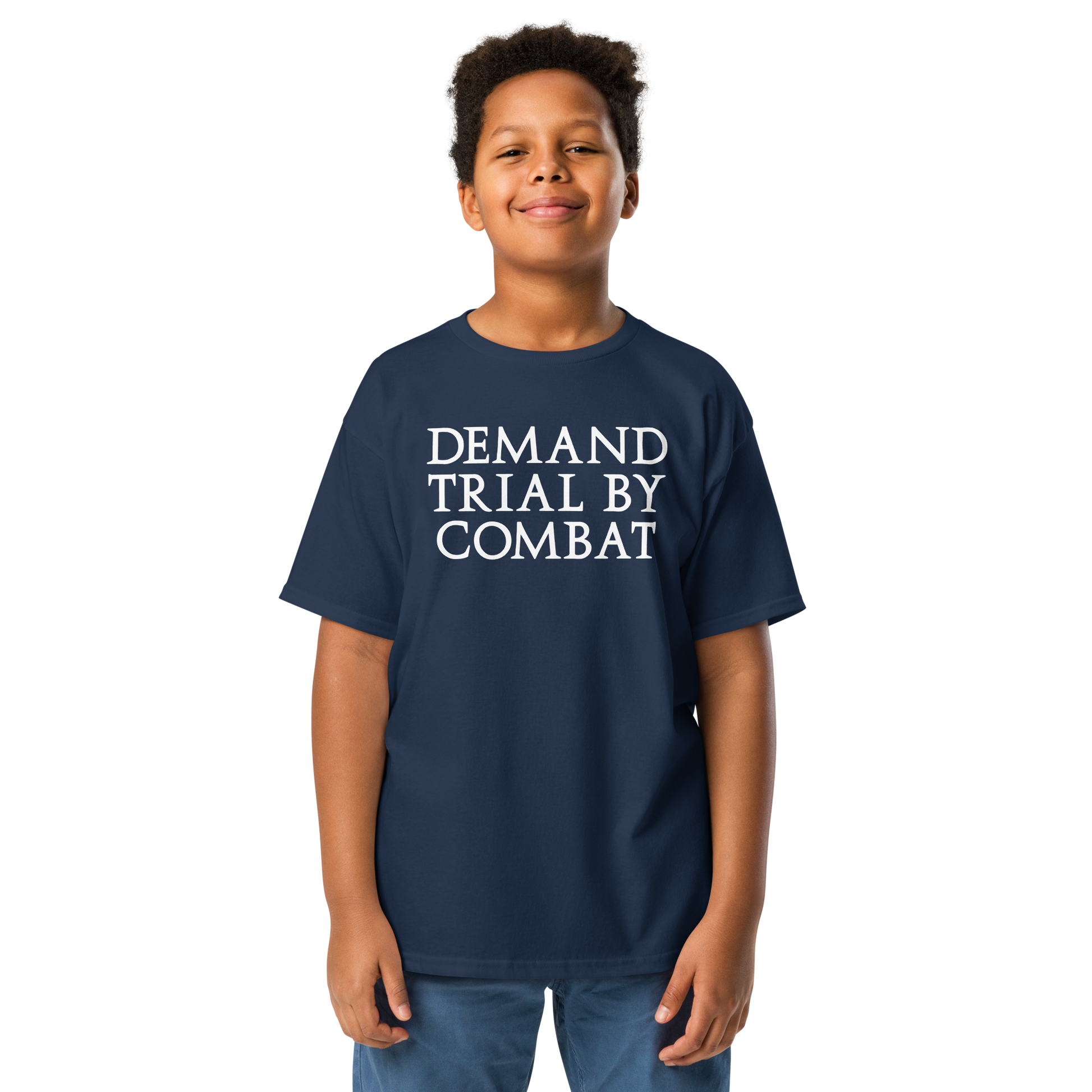"Demand trial by combat" printed on a navy youth classic tee worn by a male