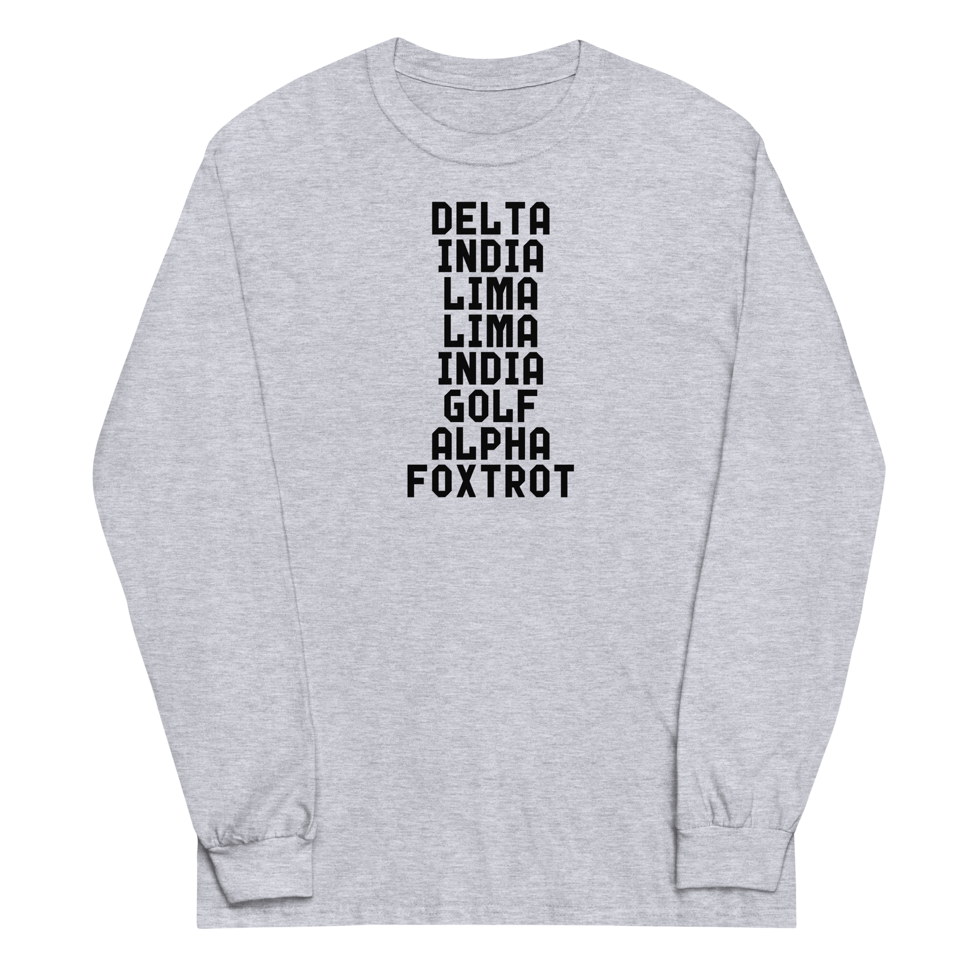 "DILLIGAF" printed on a sport grey men's long sleeve shirt laying on a flat surface