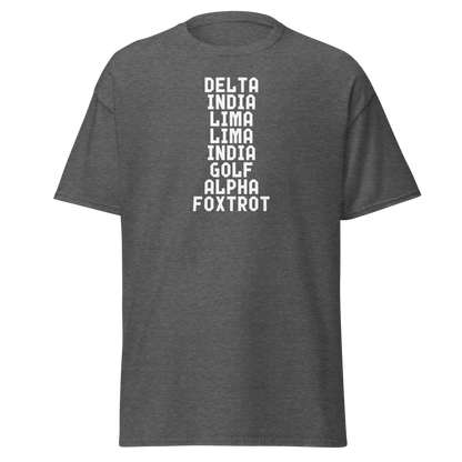 "DILLIGAF" printed on a dark heather on an invisible body