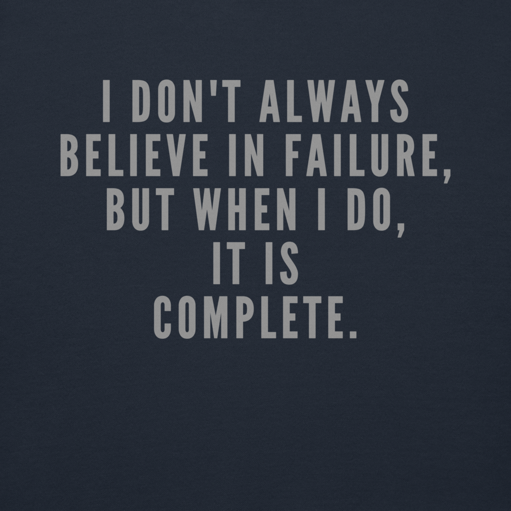"I don't always believe in failure, but when I do, it is complete." printed on a navy blazer background
