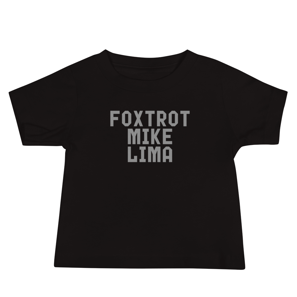 "Foxtrot Mike Lima" printed on a black baby jersey short sleeve tee laying on a flat surface
