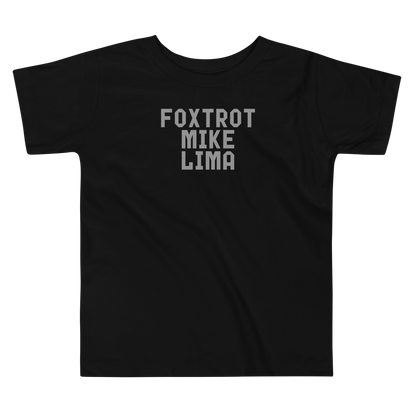 "Foxtrot Mike Lima" printed on a black toddler short sleeve tee laying on a flat surface