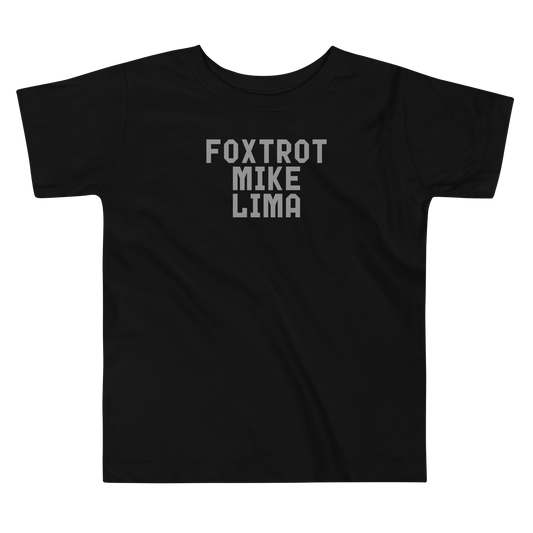 "Foxtrot Mike Lima" printed on a black toddler short sleeve tee laying on a flat surface